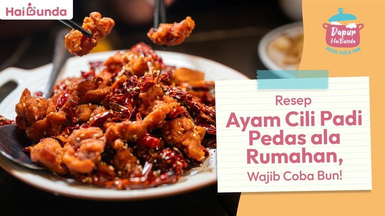 Resep Ayam Cili Padi Pedas ala Rumahan, Wajib Coba Bun!