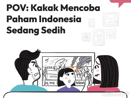 POV: Kakak Mencoba Paham Indonesia Sedang Sedih