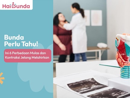 Bunda Perlu Tahu! Ini 6 Perbedaan Mulas dan Kontraksi Jelang Melahirkan