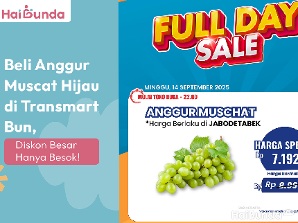 Beli Anggur Muscat Hijau di Transmart Bun, Diskon Besar Hanya Besok!