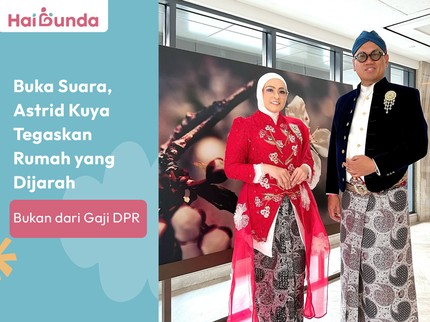 Buka Suara, Astrid Kuya Tegaskan Rumah yang Dijarah Bukan dari Gaji DPR
