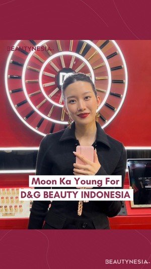 Moon Ka Young for Dolce Gabbana Beauty in Indonesia