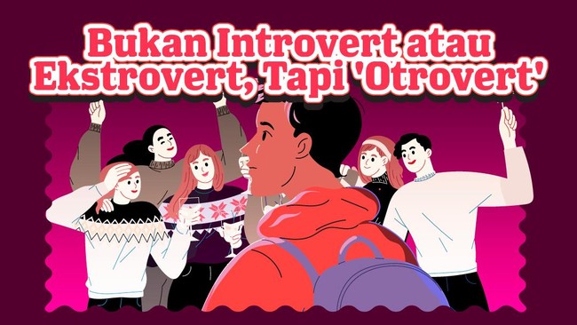 INFOGRAFIS: Mengenal Kepribadian Anyar Bernama 'Otrovert'