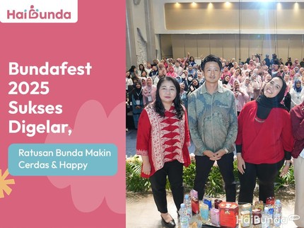 Bundafest 2025 Sukses Digelar, Ratusan Bunda Makin Cerdas & Happy