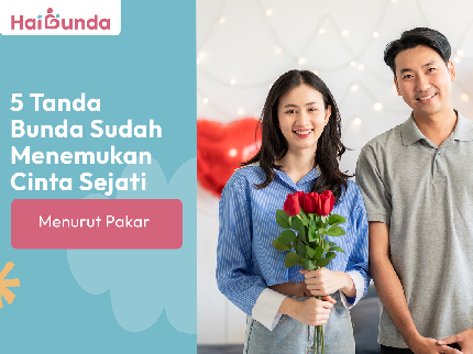 5 Tanda Bunda Sudah Menemukan Cinta Sejati Menurut Pakar