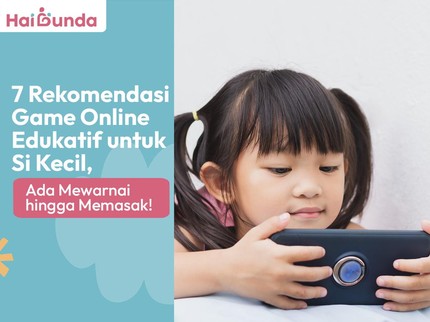 7 Rekomendasi Game Online Edukatif untuk Si Kecil, Ada Mewarnai hingga Memasak!