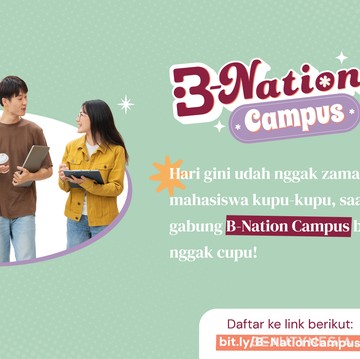 B-Nation Campus, Wadah Baru Buat Mahasiswa yang Nggak Mau Jadi Kupu-Kupu