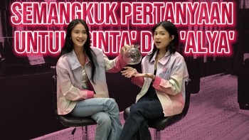 VIDEO: Semangkuk Pertanyaan untuk 'Cinta' dan 'Alya'