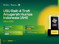 USU Konsisten Berprestasi, Raih 4 Penghargaan Kehumasan di Ajang Bergengsi AHI 2025