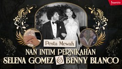 Pesta Mewah nan Intim Pernikahan Selena Gomez dan Benny Blanco