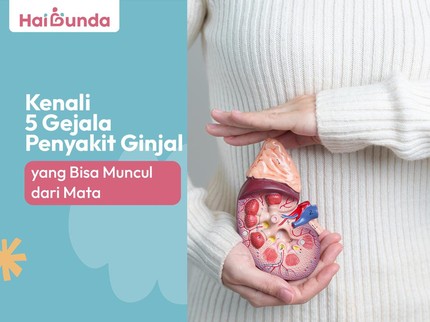 Kenali 5 Gejala Penyakit Ginjal yang Bisa Muncul dari Mata