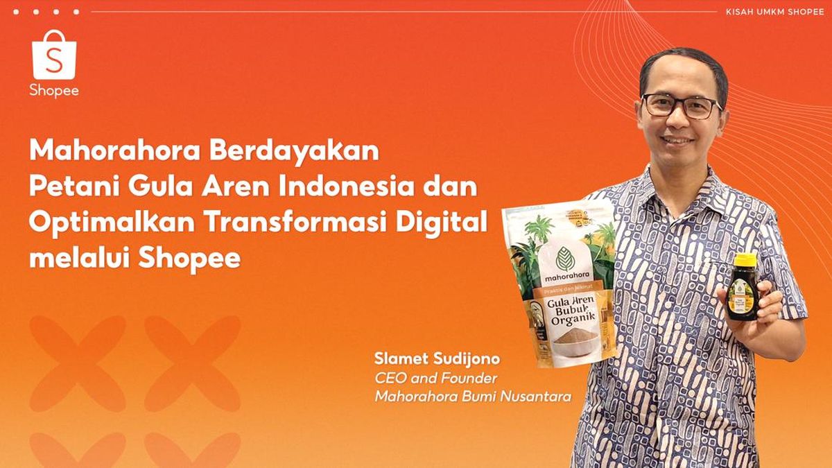 Mahorahora Berdayakan Petani Gula Aren Lewat Shopee