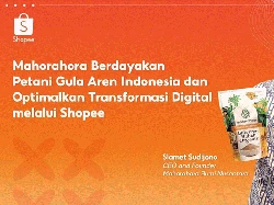 Mahorahora Berdayakan Petani Gula Aren dan Perluas Pasar melalui Shopee