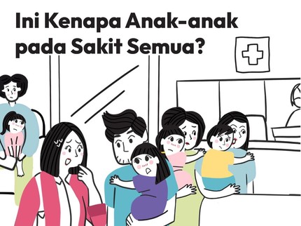 Ini Kenapa Anak-anak pada Sakit Semua?