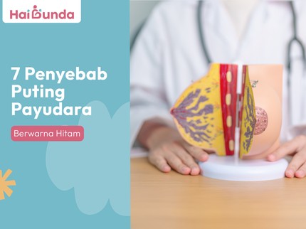 7 Penyebab Puting Payudara Berwarna Hitam
