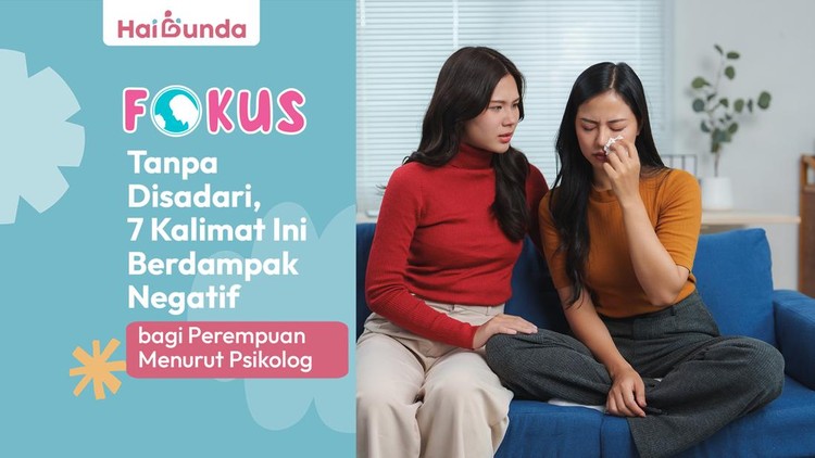 Tanpa Disadari, 7 Kalimat Ini Berdampak Negatif bagi Perempuan Menurut Psikolog