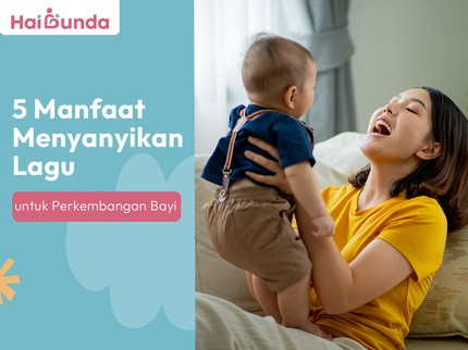 5 Manfaat Menyanyikan Lagu untuk Perkembangan Bayi