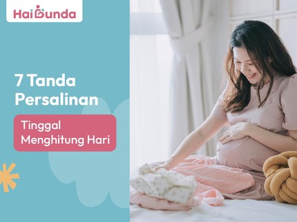 7 Tanda Persalinan Tinggal Menghitung Hari