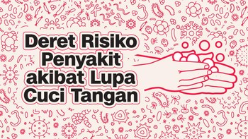 INFOGRAFIS: Deret Penyakit Akibat Lupa Cuci Tangan