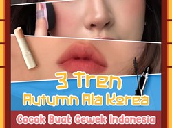 Cocok Buat Cewek Indonesia, Ini 3 Tren Makeup Autumn Ala Korea