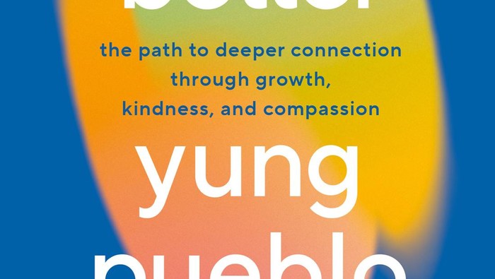 Buku How to Love Better: The Path to Deeper Connection Through Growth, Kindness, and Compassion dapat membantu move on dengan cara menghadapi masa sulit dalam hubungan dan patah hati/Foto: Goodreads.com