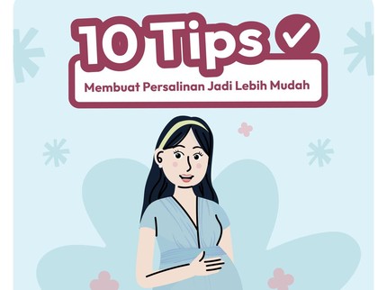 10 Tips untuk Membuat Persalinan Jadi Lebih Mudah
