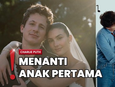 Rilis Single 'Changes', Charlie Puth Umumkan akan Jadi Seorang Ayah