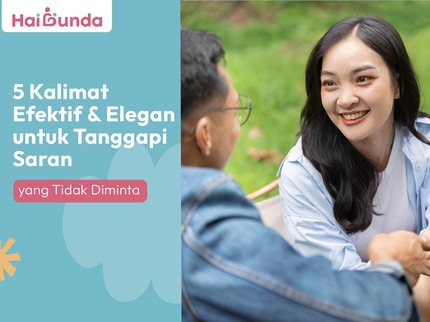 5 Kalimat Efektif & Elegan untuk Tanggapi Saran yang Tidak Diminta