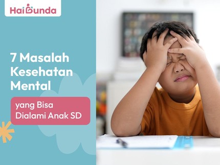 7 Masalah Kesehatan Mental yang Bisa Dialami Anak SD