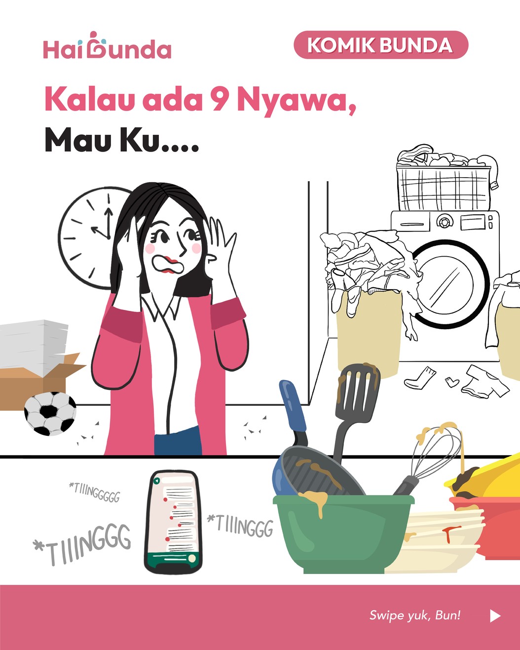 Komik Bunda Kalau ada 9 nyawa.... Aih, Bubun rupanya lagi ikutan trend lagu Alamak, Jatuh Cinta. Tapi, beda dari yang lain, karena Bubun butuh 9 nyawa buat beresin kerjaan.