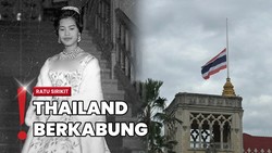 Ratu Sirikit Meninggal, Kerajaan Kibarkan Bendera Setengah Tiang