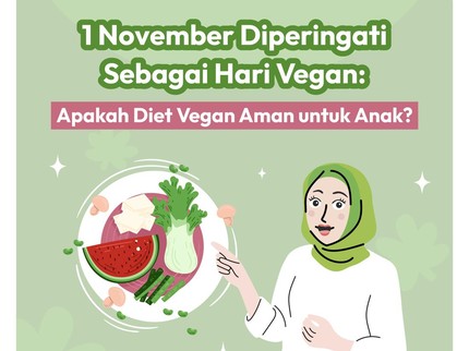1 November Diperingati sebagai Hari Vegan: Apakah Diet Vegan Aman untuk Anak?