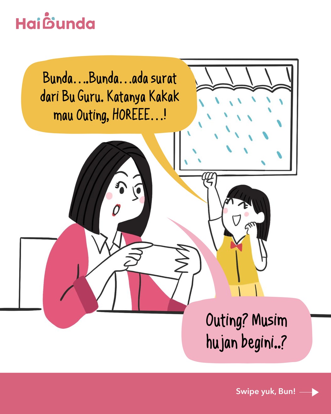 Komik Bunda Sekolah si Kakak akan mengadakan outing nih. Tapi, Si Bubun khawatir karena banyak hujan belakangan ini. Lalu, bagaimana outing berlangsung? Simak ceritanya!