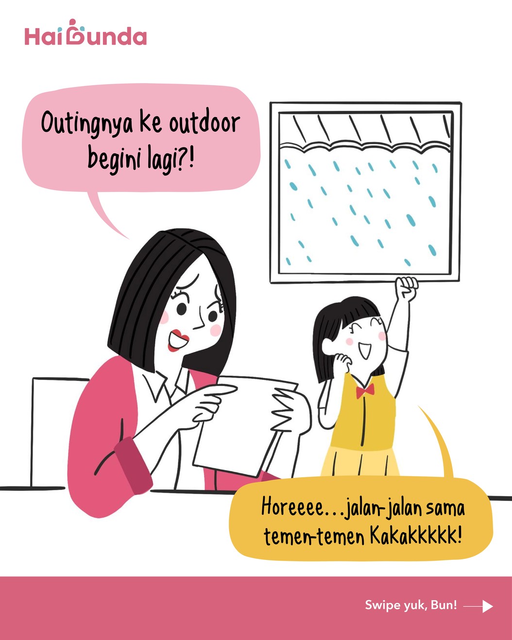 Komik Bunda Sekolah si Kakak akan mengadakan outing nih. Tapi, Si Bubun khawatir karena banyak hujan belakangan ini. Lalu, bagaimana outing berlangsung? Simak ceritanya!