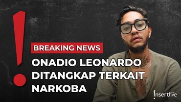 img-title Live Streaming: Kronologi Onadio Leonardo Ditangkap terkait Narkoba