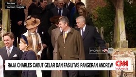 VIDEO: Raja Charles Cabut Gelar dan Fasilitas Pangeran Andrew
