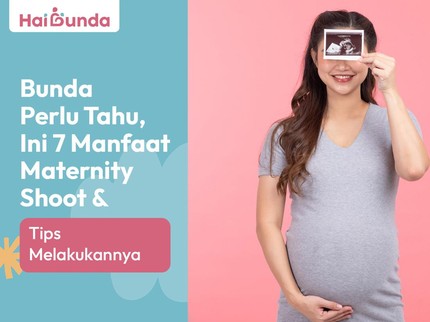 Bunda Perlu Tahu, Ini 7 Manfaat Maternity Shoot & Tips Melakukannya