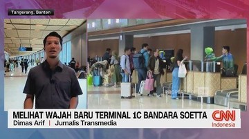 VIDEO: Melihat Wajah Baru Terminal 1C Bandara Soetta