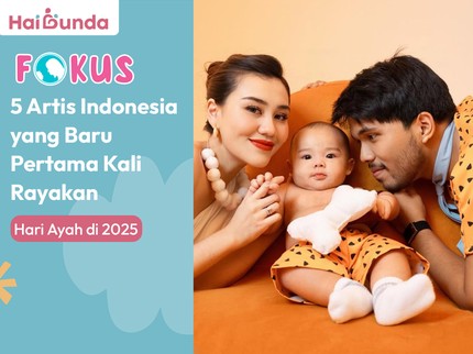 5 Artis Indonesia yang Baru Pertama Kali Rayakan Hari Ayah di 2025