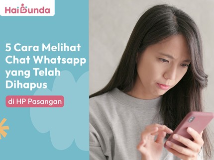 5 Cara Melihat Chat Whatsapp yang Telah Dihapus di HP Pasangan
