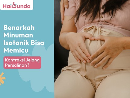 Benarkah Minuman Isotonik Bisa Memicu Kontraksi Jelang Persalinan?