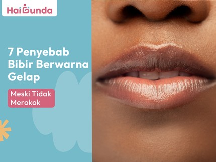 7 Penyebab Bibir Berwarna Gelap Meski Tidak Merokok
