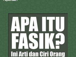 Mengenal Arti Fasik yang Dibenci Allah SWT