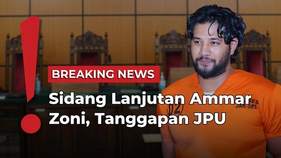 Live Streaming: Sidang Lanjutan Ammar Zoni, Tanggapan JPU