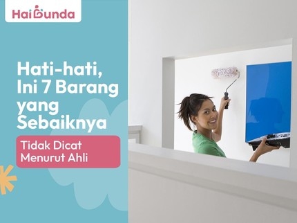 Hati-hati, Ini 7 Barang yang Sebaiknya Tidak Dicat Menurut Ahli