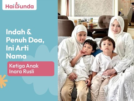 Indah & Penuh Doa, Ini Arti Nama Ketiga Anak Inara Rusli