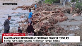 VIDEO: Banjir Bandang Hancurkan Ratusan Rumah, Tiga Desa Terisolasi