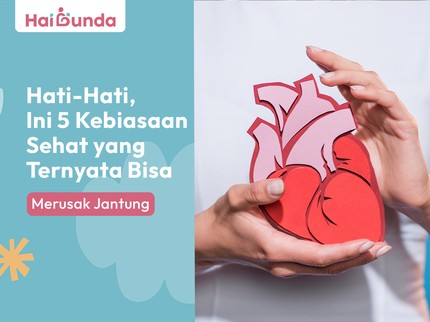 Hati-Hati, Ini 5 Kebiasaan Sehat yang Ternyata Bisa Merusak Jantung