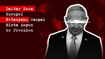 INFOGRAFIS: Daftar Dosa Korupsi Netanyahu Sampai Minta Ampun Presiden