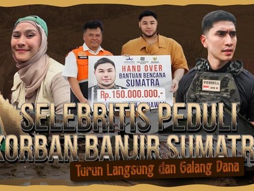 Selebritis Peduli Korban Banjir Sumatra, Turun Langsung dan Galang Dana